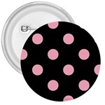 Polka Dots - Cherry Blossom Pink on Black 3  Button