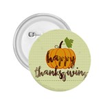 Happy Thanksgiving Pumpkin 2.25  Button