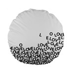 Love Love Love Standard 15  Premium Round Cushion 