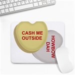 cash me outside howbow dah Small Mousepad