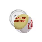 cash me outside howbow dah 1.75  Button