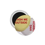 cash me outside howbow dah 1.75  Magnet