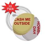 cash me outside howbow dah 2.25  Button (10 pack)