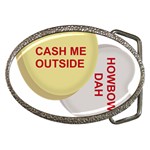 cash me outside howbow dah Belt Buckle