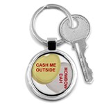 cash me outside howbow dah Key Chain (Round)