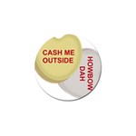 cash me outside howbow dah Golf Ball Marker