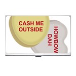 cash me outside howbow dah Business Card Holder