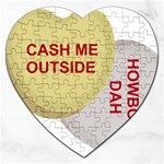 cash me outside howbow dah Jigsaw Puzzle (Heart)