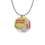 cash me outside howbow dah 1  Button Necklace