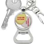 cash me outside howbow dah Bottle Opener Key Chain