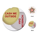 cash me outside howbow dah Playing Cards (Round)