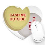 cash me outside howbow dah Heart Mousepad