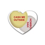 cash me outside howbow dah Rubber Coaster (Heart)