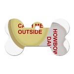 cash me outside howbow dah Dog Tag Bone (One Side)