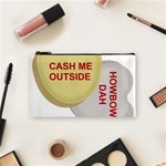 cash me outside howbow dah Cosmetic Bag (Small)