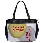 cash me outside howbow dah Oversize Office Handbag