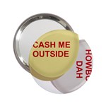 cash me outside howbow dah 2.25  Handbag Mirror