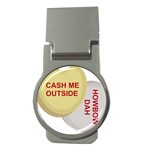 cash me outside howbow dah Money Clip (Round)