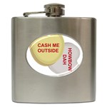 cash me outside howbow dah Hip Flask (6 oz)