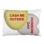 cash me outside howbow dah Pillow Case