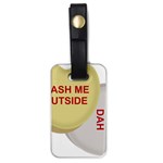 cash me outside howbow dah Luggage Tag (one side)