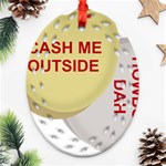 cash me outside howbow dah Ornament (Oval Filigree)