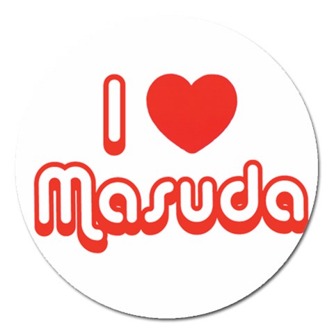 iloveMASUDA Magnet 5  (Round) from ArtsNow.com Front