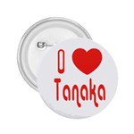 ilovetanaka 2.25  Button