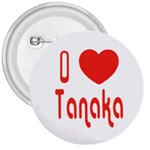 ilovetanaka 3  Button