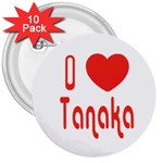 ilovetanaka 3  Button (10 pack)