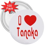 ilovetanaka 3  Button (100 pack)