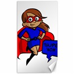 Brunette Super Mom Canvas 40  x 72 