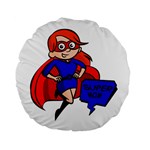 Redhead Super Mom Standard 15  Premium Flano Round Cushion 