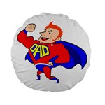 Redhead Super Dad Standard 15  Premium Flano Round Cushion 