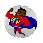 Fathers Day Black Super Dad Standard 15  Premium Round Cushion 