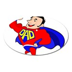 Fathers Day Super Dad Magnet (Oval)