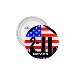 911 Never Forget 1.75  Button