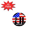 911 Never Forget 1  Mini Magnet (10 pack) 