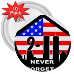 911 Never Forget 3  Button (10 pack)