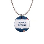 Xmas Buona Befana 1  Button Necklace