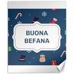 Xmas Buona Befana Canvas 11  x 14 