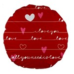 Red Love You Large 18  Premium Round Cushion 