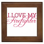 I Love My Firefighter Framed Tile