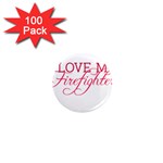 I Love My Firefighter 1  Mini Magnet (100 pack) 