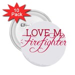 I Love My Firefighter 2.25  Button (10 pack)