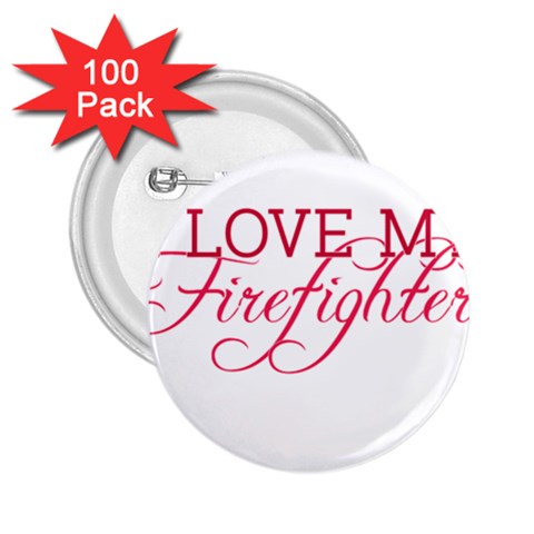 I Love My Firefighter 2.25  Button (100 pack) from ArtsNow.com Front