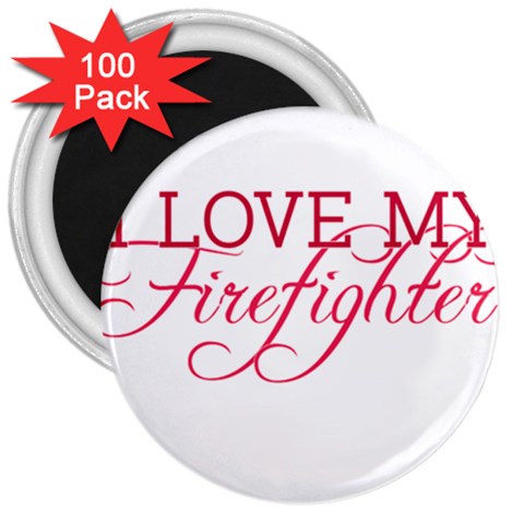 I Love My Firefighter 3  Magnet (100 pack) from ArtsNow.com Front