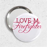 I Love My Firefighter 2.25  Handbag Mirror