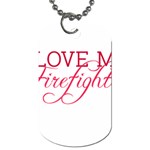 I Love My Firefighter Dog Tag (One Side)