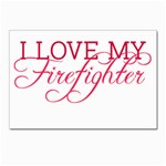 I Love My Firefighter Postcard 4  x 6 